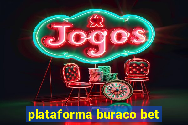 plataforma buraco bet